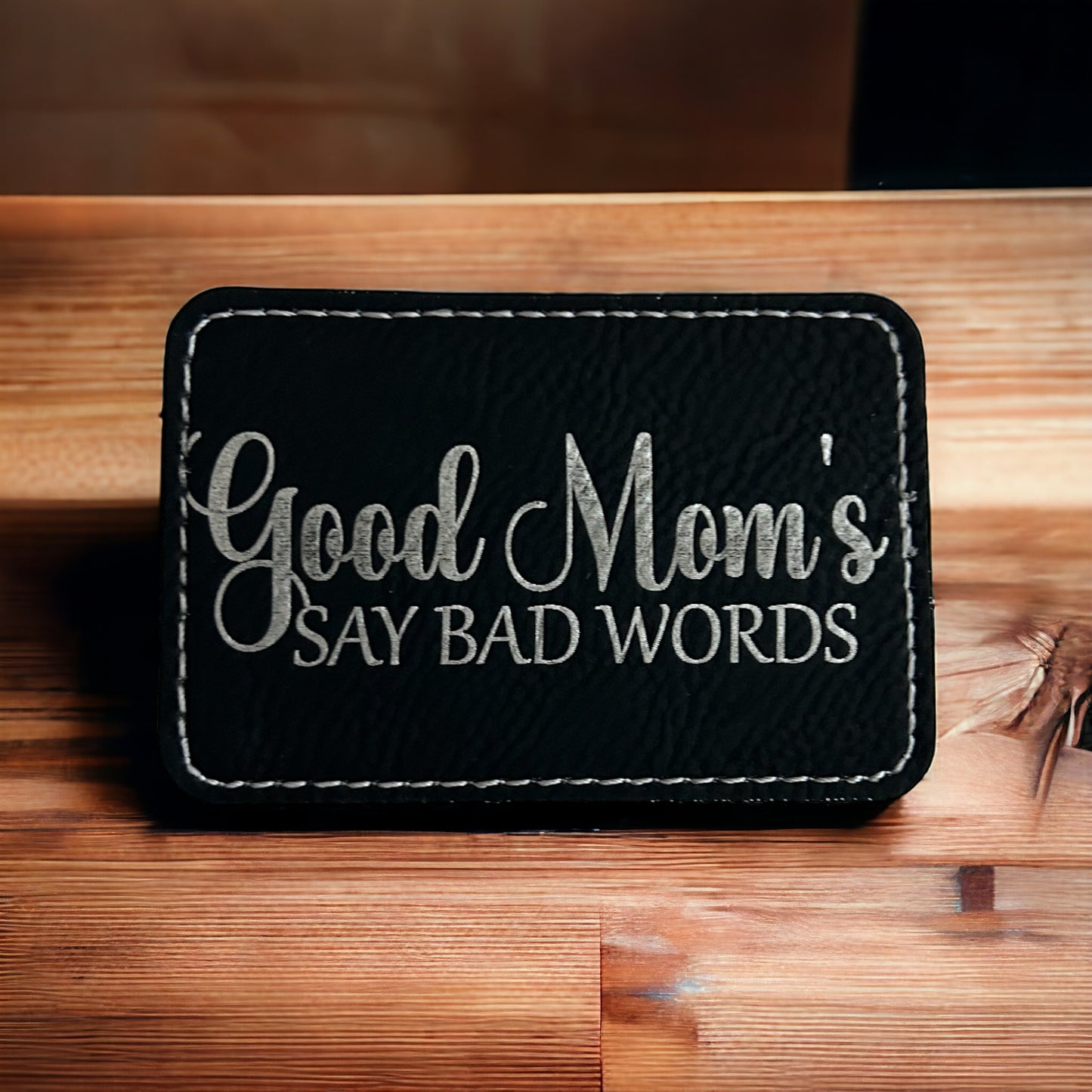 Good Mom's say bad words