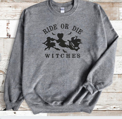 Ride or Die Witches Sweatshirt